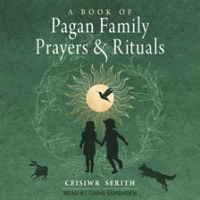A_Book_of_Pagan_Family_Prayers_and_Rituals